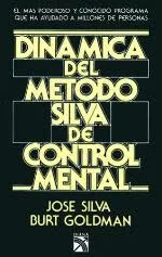 Dinámica del método Silva de Control mental. José Silva