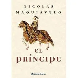 EL PRÍNCIPE. NICOLÁS MAQUIAVELO