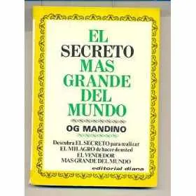 El secreto más grande del mundo. OG MANDINO