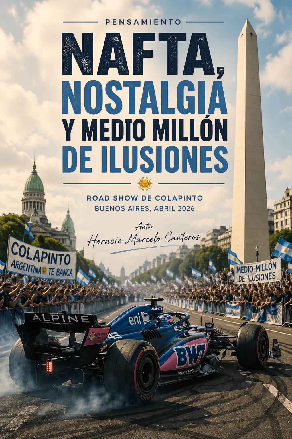 Nafta, nostalgia y medio millón de ilusiones