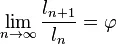 \lim_{n\to\infty}\frac{l_{n+1}}{l_n}=\varphi