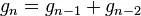 g_n=g_{n-1}+g_{n-2},