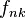 f_{nk},